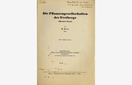 Die Pflanzengesellschaften der Freiberge (Berner Jura).   - Separatabdruck aus: „Berichte der Schweizerischen Botanischen Gesellschaft, 1942, Band 52.