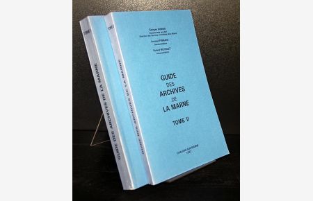 Guide des archives de la marne. 2 tomes. Par Georges Dumas, Armand Ferrant et Roland Michelet.