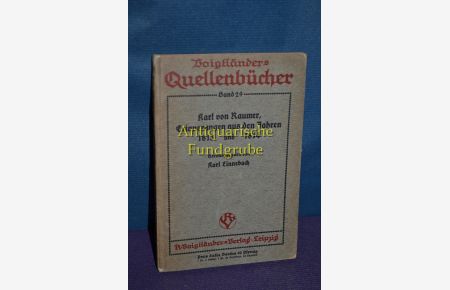 Erinnerungen aus den Jahren 1813 und 1814 / von Voigtländers Quellenbücher. Band 29