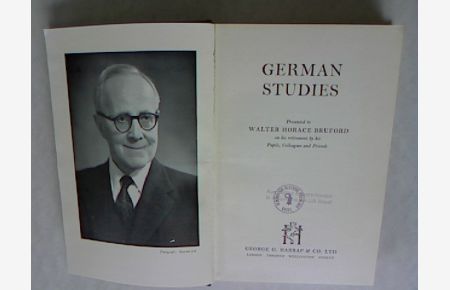German Studies. Presented to Walter Horace Bruford on His Retirement, by His Pupils, Colleagues and Friends.