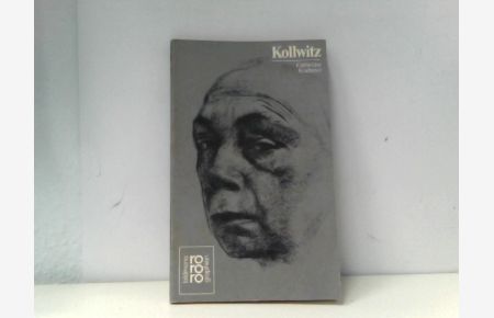 Rowohlts Monographien: Käthe Kollwitz mit Selbstzeugnissen und Bilddokumenten