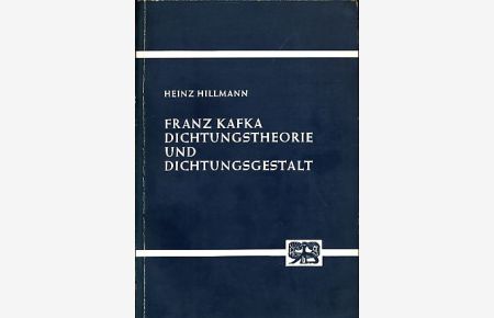 Franz Kafka. Dichtungstheorie und Dichtungsgestalt. [Widmungsexemplar].   - Bonner Arbeiten zur deutschen Literatur. Hrsg. von Benno v. Wiese, Bd., 9