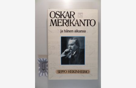 Oskar Merikanto - Ja hänen aikansa.