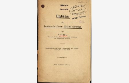 Eglisau in botanischer Beziehung.   - Separatabdruck aus dem „Taschenbuch für Eglisau, Zürich, bei S. Höhr 1883.