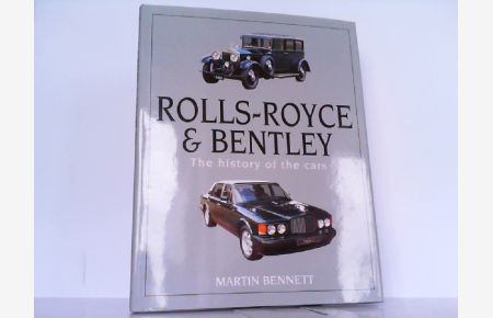 Rolls-Royce and Bentley - The History of the Cars.