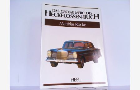 Das grosse Mercedes-Heckflossen-Buch.