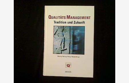 Qualitätsmanagement - Tradition und Zukunft.   - Festschrift zum 50-jährigen Bestehen der Deutschen Gesellschaft für Qualität e.V.