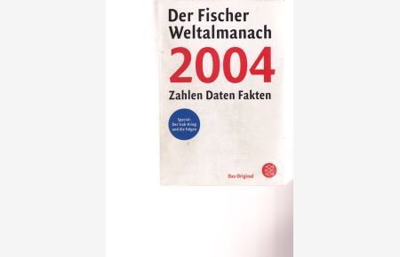 Der Fischer Weltalmanach 2004. Zahlen, Daten, Fakten.   - Special: Der Irak - Krieg und die Folgen.