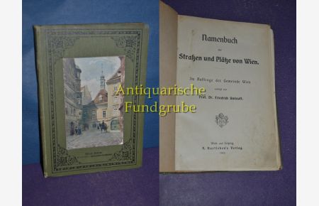 Namenbuch der Straßen und Plätze von Wien : Im Auftr. d. Gemeinde Wien.