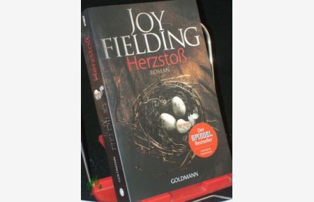 Herzstoß : Roman / Joy Fielding. Dt. von Kristian Lutze