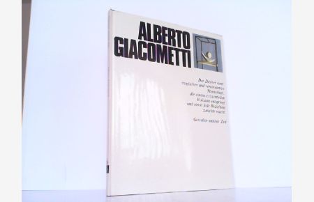 Alberto Giacometti. Gestalter unserer Zeit. Hrsg. von H. L. Jaffe und A. Busignani.
