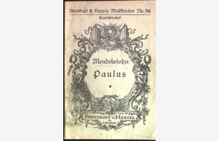 Paulus: Oratorium nach Worten der heiligen Schrift  - Breitkopf & Härtels Musikbücher; Nr. 36