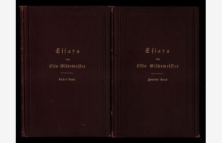 Essays von Otto Gildemeister. Herausgegeben von Freunden (1. u. 2. Band, 2 Bände)