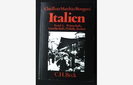 Italien Bd. 2. Wirtschaft, Gesellschaft, Politik, Kultur.   - Beck'sche schwarze Reihe ; Bd. 244 : Einführung in die Landeskunde,