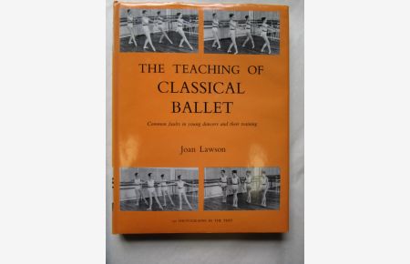 The Teaching of Classical Ballet.   - Common faults in young dancers and their training