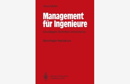 Management für Ingenieure: Grundlagen, Techniken, Instrumente