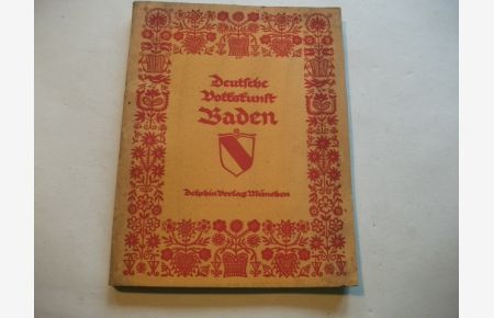 Deutsche Volkskunst. Band XIII: Baden.