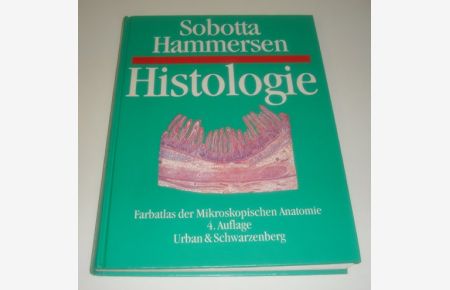 Histologie : Farbatlas der mikroskopischen Anatomie.   - Sobotta ; Hammersen