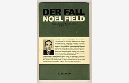 Der Fall Noel Field: Schlüsselfigur der Schauprozesse in Osteuropa