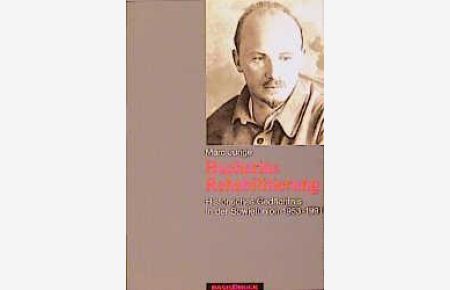 Bucharins Rehabilitierung: Historisches Gedächtnis in der Sowjetunion 1953-1991. Mit einem Dokumentenanhang