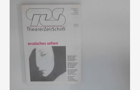 TheaterZeitSchrift : Heft 30 / 90 - erotisches sehen.   - 1. Quartal