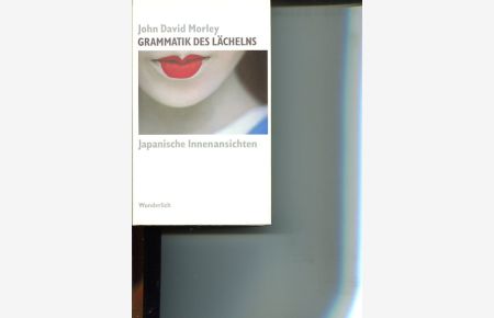 Grammatik des Lächelns - japanische Innenansichten.   - Dt. von Peter Weber-Schäfer.