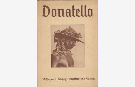 Donatello  - Dritte Auflage, bearbeitet von Professor Dr. Max Semrau