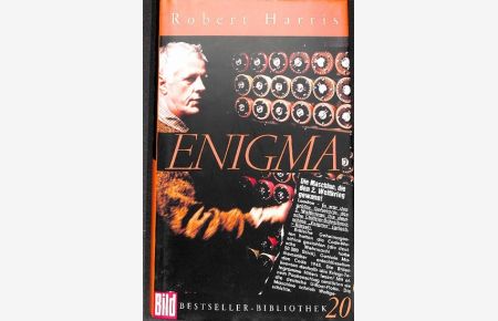Enigma ein Thriller mit realen Hintergrund, den Kampf um die Entschlüsselung der Enigman , Spione , Agenten, Geheimnisse Liebe ein spannender Roman von Robert Harris