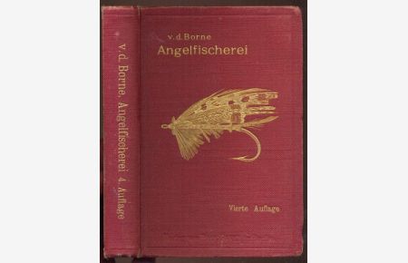 Taschenbuch der Angelfischerei. Mit 418 Textabbildungen und einer Farbendrucktafel. Vierte Auflage