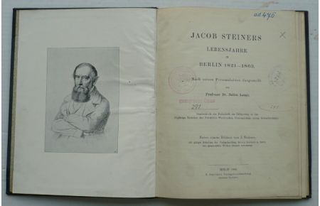 Jacob Steiners Lebensjahre in Berlin 1821-1863. Erinnerung an Moritz Abraham Stern