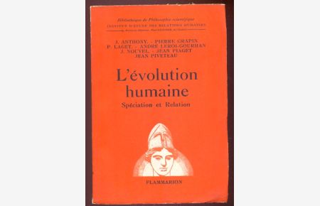 L'Evolution humaine. Speciation et Relation. Bibliothèque de Philosophie Scientifique