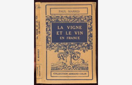Le vigne et le vin en France. 11 cartes. Collection Armand Colin No 263