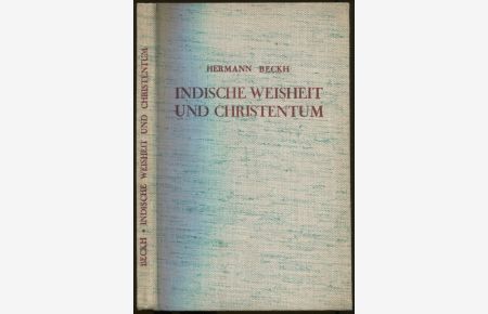 Indische Weisheit und Christentum. Gesammelte Studien [= Theologie und Kultus; Heft 9]