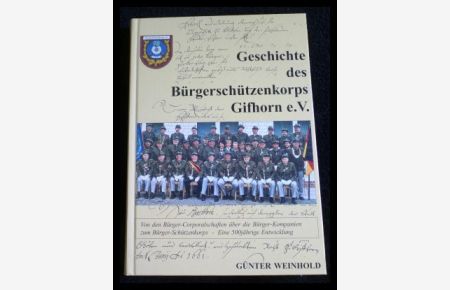 Geschichte des Bürgerschützenkorps Gifhorn e. V.   - mit Widmung vom Verfasser am 17. August 2002
