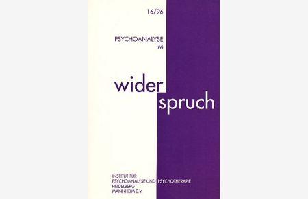 16/96. Psychoanalyse im Widerspruch.   - 8.Jg.