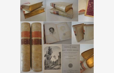 The poetical works of Percy Bysshe Shelley, including various additional pieces from MS. and other sources. Text carefully revised, with notes and a memoir by William Michael Rosetti * G A N Z P E R G A M E N T - H a n d e i n b a n d (2 B ä n d e , v o l l s t ä n d i g )