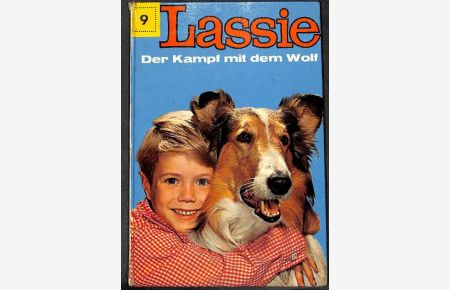 Lassie Nr. 9. Der Kampf mit dem Wolf Abenteuer eines Fernsehhundes von Henri Arnoldus mit Illustrationen von Ingeborg Strange-Friis