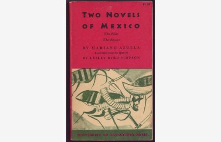 Two Novels of Mexico. The Flies. The Bosses. Translated From the Spanish by Lesley Byrd Simpson