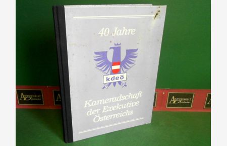 Jahrbuch der Exekutive Österreichs 1987/88 - 40 Jahre Kameradschaft der Exekutive Österreichs - KdEÖ.