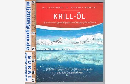 Krill-Öl. Eine hervorragende Quelle von Omega-3-Fettsäuren.   - Die Wirkung von Omega-3-Phospholipiden aus dem Südpolarmeer.