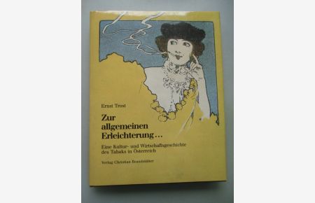 Zur allgemeinen Erleichterung Kultur- Wirtschaftsgeschichte Tabaks Österreich