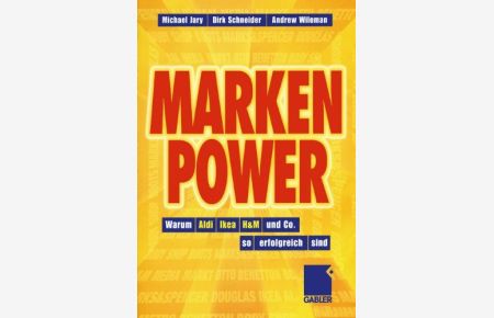 Marken-Power.   - Warum Aldi, Ikea, H&M und Co. so erfolgreich sind. (Retail power plays) Aus dem Englischen.