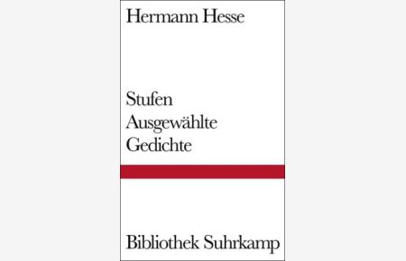 Stufen : ausgewählte Gedichte. 1895 bis 1941 ausgewählt von H. Hesse  - Bibliothek Suhrkamp ; Bd. 342