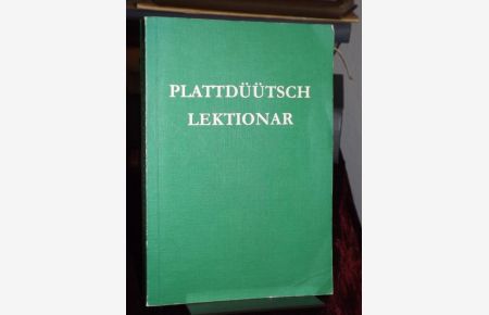 Plattdüütsch Lektionar.   - Herausgegeben von Heinrich Kröger.