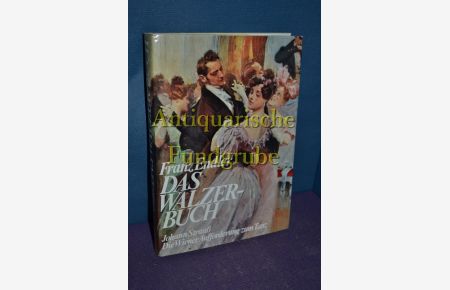 Das Walzer-Buch : Johann Strauss: d. Wiener Aufforderung zum Tanz.   - Mit e. Vorr. von Hans Weigel