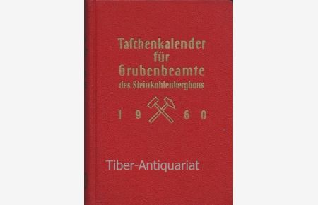Taschenkalender für Grubenbeamte des Steinkohlenbergbaus 1960.