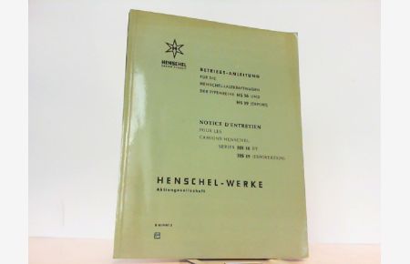 Betriebs-Anleitung für die Henschel-Lastkraftwagen der Typenreihe HS 16 und HS 19 (Export). Auf deutsch und französisch !