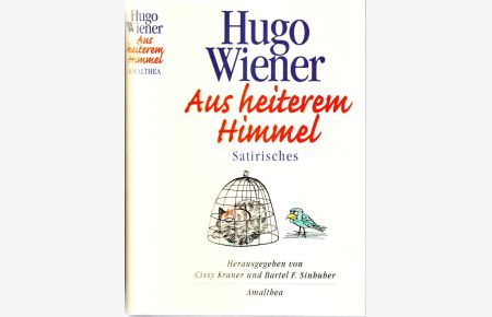 Aus heiterem Himmel. Satirisches. Hrsg. v. Cissy Kraner u. Bartel F. Sinhuber.