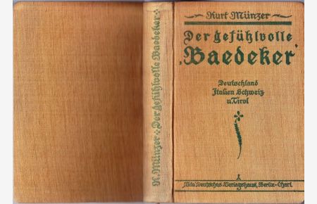 Der gefühlvolle Baedeker. Auch ein Handbuch für Reisende durch Deutschland, Italien, die Schweiz u. Tirol.