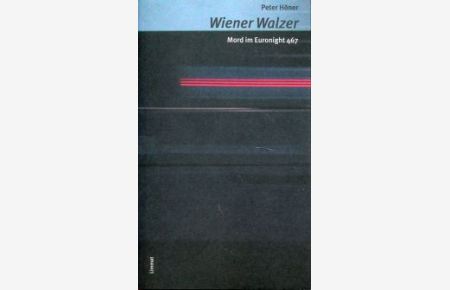 Wiener Walzer. Mord im Euronight 467.